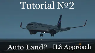 Заход в автоматическом режиме по ILS tutorial. Boeing 737-800 [Xplane mobile] #2