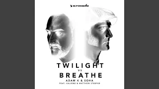 Twilight vs Breathe (feat. HALIENE & Matthew Steeper)