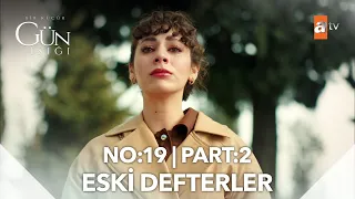 Bir Küçük Gün Işığı 19. Bölüm | Part 2 ''Eski Defterler''