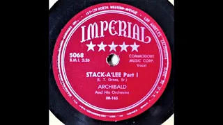 Stack O Lee  (part 1)   - Archibald And His Orchestra'50 Imperial 5068