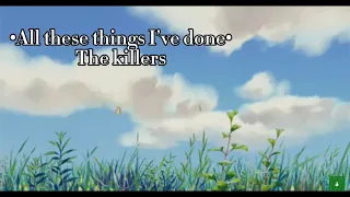 The killers - All these things I’ve done (Slowed + Lyrics)