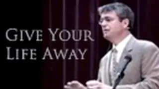 Give Your Life Away - Paul Washer