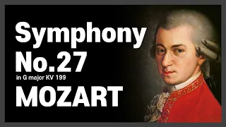 W. A. Mozart - Symphony No.27 in G major KV 199