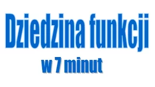 Dziedzina funkcji w 7 minut!!