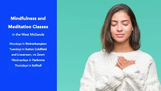 Starting in Two Weeks - Meditation and Mindfulness Classes in the West Midlands