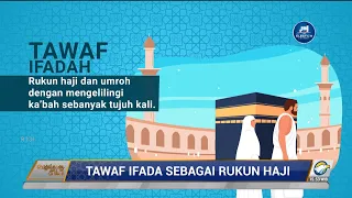 Syarat Rukun Haji: Tawaf Ifadah