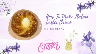 How To Make Italian Easter Bread // Happy Easter! //  Jeni Gough