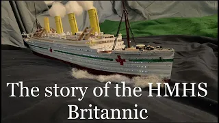 The story of the HMHS Britannic.