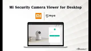 How to Install Mi Smart Security Camera Software for PC | OFFICIAL APP