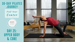 Pilates Upper Body & Core Workout | "Finding Your Center" 30 Day Series - 25