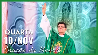 ORAÇÃO DA MANHÃ | 10/11/2021 | PADRE REGINALDO MANZOTTI