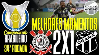 [Série A '20] 34ª Rodada | SC Corinthians 2 X 1 Ceará SC | Melhores Momentos | Canal do Vozão