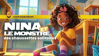 Nina et le montre des chaussettes solitaires 🧦 · Conte pour enfant · Histoire pour dormir