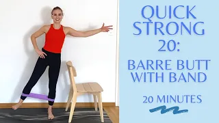 Quick Strong 20: Barre Butt Workout with Resistance Band for Women | Improve Lower Body Strength!