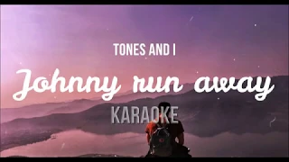 Tones and I - Johnny run away (Karaokeversion)