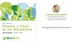 Encuentro “Presente y Futuro de los Biosimilares” - Bienvenida e inauguración