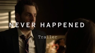 NEVER HAPPENED Trailer | Festival 2015