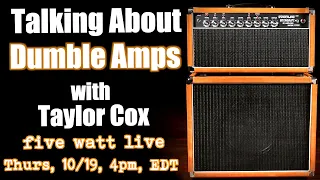 Dumble Amps: with Taylor Cox of Amplified Nation