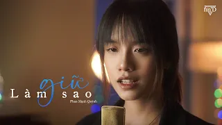 Làm Sao Giữ - Phan Mạnh Quỳnh I Vân Hoà x Fin'D (cover) nhạc hot tiktok