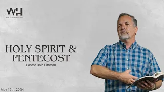 Holy Spirit & Pentecost || Pastor Bob Pittman