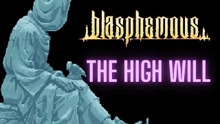 Blasphemous Lore Theory: The High Will