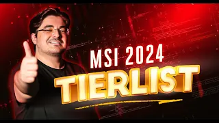 MSI 2024 Tierlist