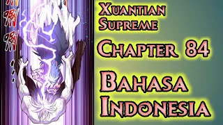 Xuantian Supreme Xuantian Agung Chapter 84 Sub Indonesia | Kemenangan Telah Ditentukan