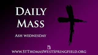 Ash Wednesday Mass, February 14, 2024