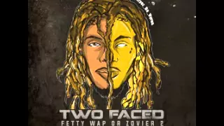 Fetty Wap : Two Face: Fetty Wap Or Zovier [Part. 2] Mixtape + Free Download