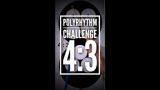 Polyrhythm Challenge | Four Against Three or 4:3