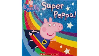 Super Peppa! - Read Aloud Books for Toddlers, Kids and Children