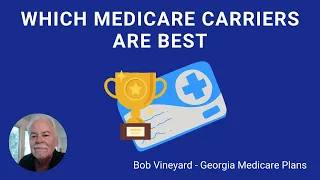 Turning 65 in Georgia? Which Medicare Carriers are Best?