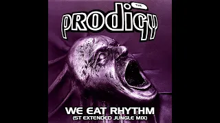 The Prodigy - We Eat Rhythm (ST Extended Jungle Mix)