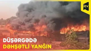 Banqladeşdə qaçqın düşərgəsində dəhşətli yanğın baş verib