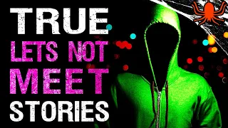 15 True Let's Not Meet Scary Stories | r/LetsNotMeet | March Compilation