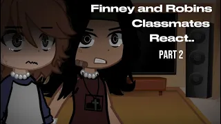 Finney and Robin’s classmates react…  (PART 2❤️)