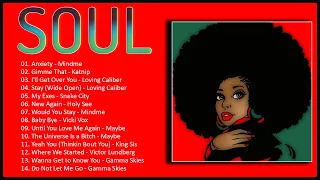 If someone asks you to play music, play this playlist - Modern soul - Best soul of the time