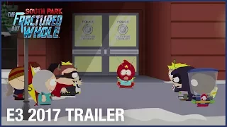 South Park: The Fractured But Whole: E3 2017 Official Trailer – Time to Take a Stand | Ubisoft [NA]