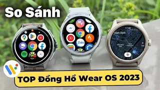 So Sánh TOP Đồng Hồ Wear OS Tốt Nhất 2023: Galaxy Watch 6, Xiaomi Watch 2 Pro, Ticwatch Pro 5 !
