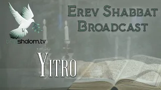 Yithro | Erev Shabbat: Jethro