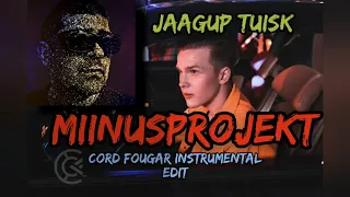 Jaagup Tuisk - Miinusprojekt (Cord Fougar Instrumental Edit)