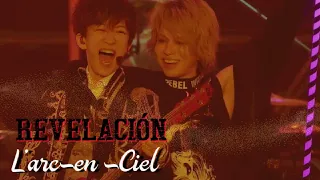 L'ARC~EN~CIEL REVELATION SUB ESPAÑOL (2012-2017-2021) 20TH, 25TH AND 30TH ANNIVERSARY