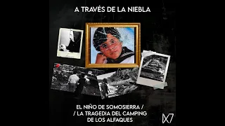 El Niño de Somosierra / La tragedia del camping de Los Alfaques