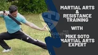 Martial Arts & Resistance Training With Mike Soto - Martial Arts Expert