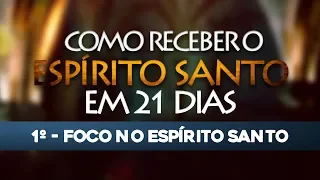 VÍDEO 1/21 🕊 Como receber o Espírito Santo em 21 Dias