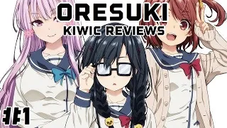 Oresuki | KiwicReview Episode #1