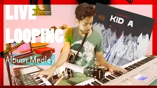 'Kid A' Radiohead - LIVE Looping Medley | Rubrick