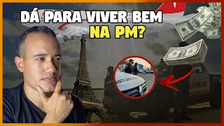 É POSSÍVEL VIVER  BEM COMO PM?