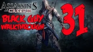 Assassin's Creed 3 - Walkthrough/Gameplay - Part 31 (XBOX 360/PS3/PC)