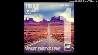 The KLF - What time is love (Pure Trance Mix 2) / DJ LUYD Power Trance remix